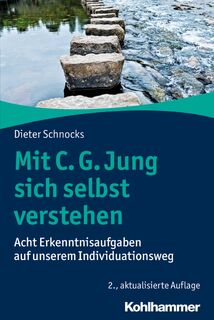 Mit C. G. Jung sich selbst verstehen - Dieter Schnocks (ISBN 9783170368125)