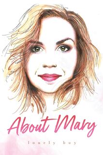 About Mary - Lonely Boy (ISBN 9781637677605)