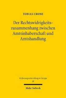 Der Rechtswidrigkeitszusammenhang zwischen Amtsinhaberschaft und Amtshandlung - Tobias Crone (ISBN 9783161645044)
