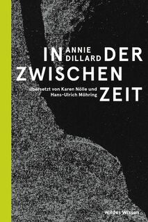 In der Zwischenzeit - Annie Dillard (ISBN 9783751860000)