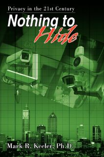 Nothing to Hide - Mark R Keeler (ISBN 9780595388431)