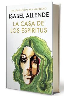 Allende, I: Casa de Los Espíritus (Edición 40 Aniversario) / - Isabel Allende (ISBN 9781644736821)