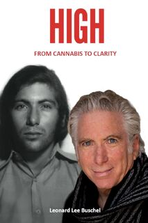 HIGH From Cannabis to Clarity - Leonard Lee Buschel (ISBN 9781960415516)