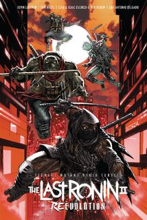 Teenage Mutant Ninja Turtles: The Last Ronin II--Re-Evolution - Kevin Eastman, Tom Waltz (ISBN 9798887241296)
