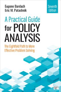 A Practical Guide for Policy Analysis - Eugene S. Bardach, Eric M. Patashnik (ISBN 9781071884133)
