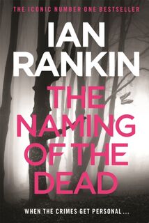 The Naming of the Dead - Ian Rankin (ISBN 9780752883687)