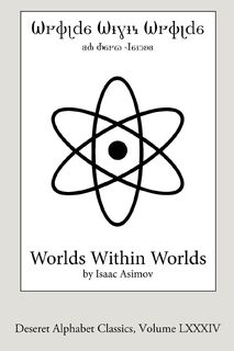 Worlds Within Worlds (Deseret Alphabet edition) - Isaac Asimov (ISBN 9781329051676)