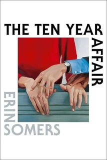 Ten Year Affair - Erin Somers (ISBN 9781668081440)