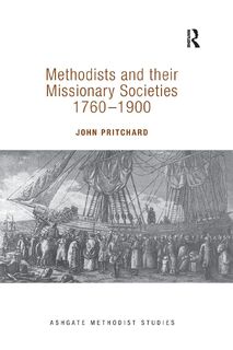 Methodists and their Missionary Societies 1760-1900 - John Pritchard (ISBN 9781138247505)