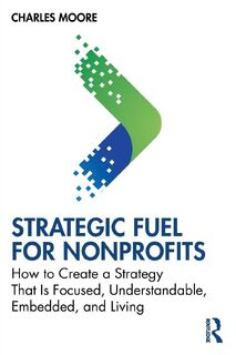 Strategic FUEL for Nonprofits - Charles Moore (ISBN 9781032812731)