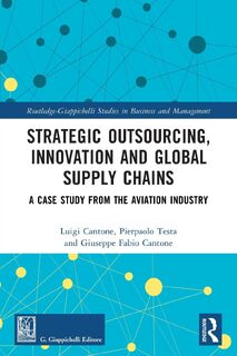 Strategic Outsourcing, Innovation and Global Supply Chains - Luigi Cantone, Pierpaolo Testa, Giuseppe Fabio Cantone (ISBN 9781032455426)