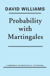 Probability with Martingales - David (Statistical Laboratory Williams (ISBN 9780521406055)
