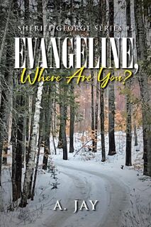 Evangeline, Where Are You? - A. Jay (ISBN 9798893096293)