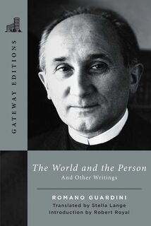 The World and the Person - Romano Guardini (ISBN 9781684514496)