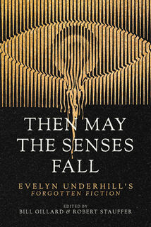 Then May the Senses Fall - Evelyn Underhill (ISBN 9781958972953)
