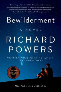 BEWILDERMENT 8211 A NOVEL - Richard Powers (ISBN 9781324036142)