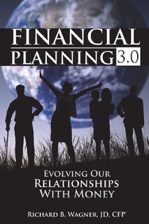Financial Planning 3.0 - Richard B Wagner Jd Cfp(r) (ISBN 9781478772392)