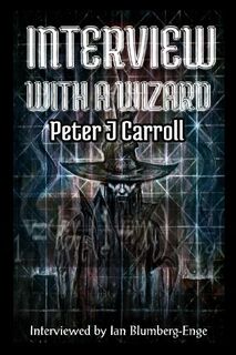 Interview with a Wizard - Peter J Carroll (ISBN 9781914153143)