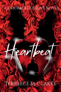 Heartbeat - Terreece M Clarke (ISBN 9780989776974)