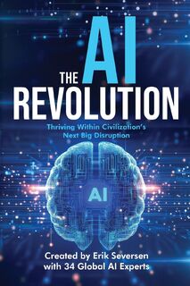 The AI Revolution - Erik Seversen, Et Al (ISBN 9781953183804)