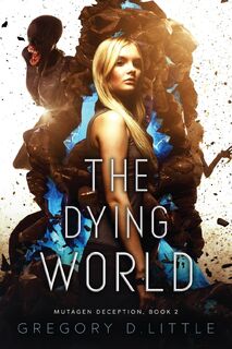 The Dying World - Gregory D. Little (ISBN 9781951445430)