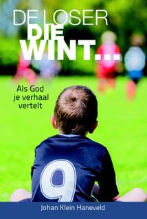 De loser die wint - Johan Klein Haneveld (ISBN 9789058818768)