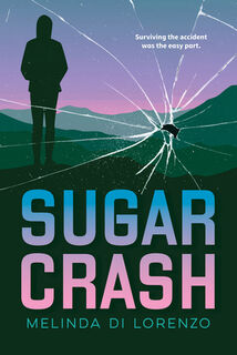 Sugar Crash - Melinda Di Lorenzo (ISBN 9781459840249)
