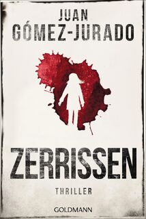 Zerrissen - Juan Gómez-Jurado (ISBN 9783442495726)