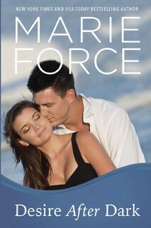 Desire After Dark, Gansett Island Series, Book 15 - Marie Force (ISBN 9781942295532)