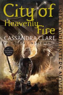Clare, C: City of Heavenly Fire - Cassandra Clare (ISBN 9781481444422)