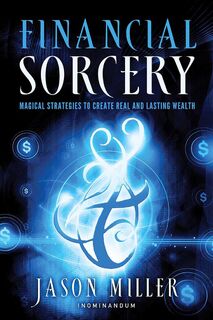 Financial Sorcery - Jason Miller (ISBN 9781601632180)
