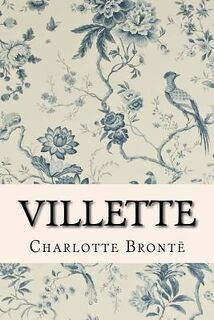 Villette - Charlotte Brontë (ISBN 9781519594877)