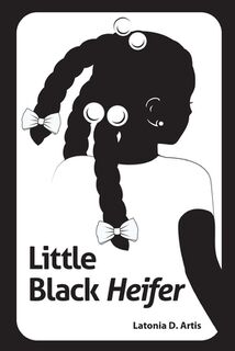Little Black Heifer - Latonia Artis (ISBN 9781736558416)