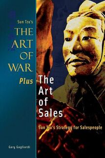 The Art of War Plus the Art of Sales: Sun Tzu's Strategy for Salespeople - Sun Tzu (ISBN 9781929194735)