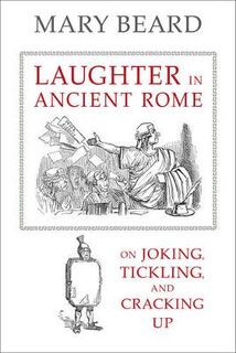 Laughter in Ancient Rome - Mary Beard (ISBN 9780520277168)