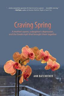 Craving Spring - Ann Batchelder (ISBN 9798987482315)