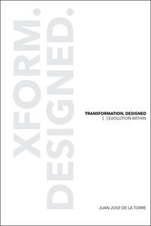 Transformation, Designed: [ ]Evolution Within - Juan Jose De La Torre (ISBN 9781964934020)