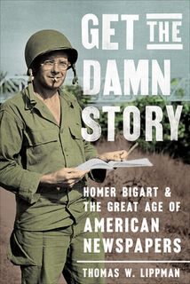 Get the Damn Story - Thomas W. Lippman (ISBN 9781647122973)