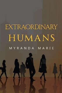 Extraordinary Humans - Myranda Marie (ISBN 9781837946501)