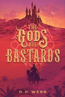 The Gods Are Bastards - D. D. Webb (ISBN 9781039499980)