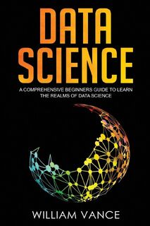 Data Science - William Vance (ISBN 9781913597061)