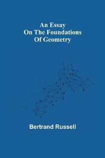 An essay on the foundations of geometry - Bertrand Russell (ISBN 9789354943591)