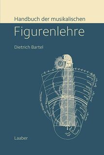 Handbuch der musikalischen Figurenlehre - Dietrich Bartel (ISBN 9783890073408)
