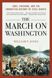 The March on Washington - William P. Jones (ISBN 9780393349412)