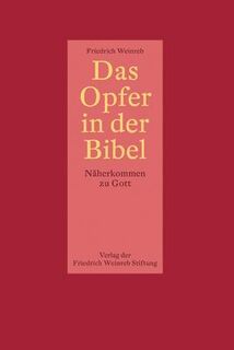 Das Opfer in der Bibel - Friedrich Weinreb (ISBN 9783905783667)