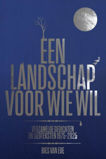 Een landschap voor wie wil - Bies van Ede (ISBN 9789083490359)