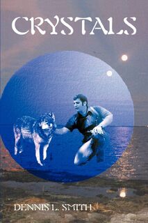Crystals - Dennis L Smith (ISBN 9780595195572)