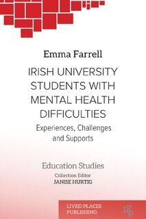 Irish University Students with Mental Health Difficulties - Emma Farrell (ISBN 9781916704855)