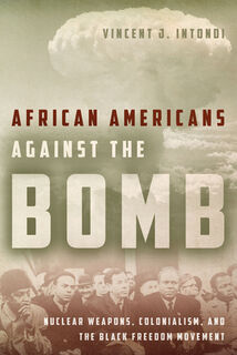 African Americans Against the Bomb - Vincent J. Intondi (ISBN 9780804792752)