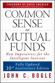 Common Sense on Mutual Funds, Updated 10th Anniversary Edition - John C. Bogle (ISBN 9781394378098)